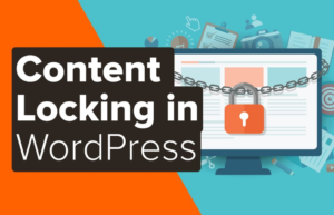 Content Locking in WordPress