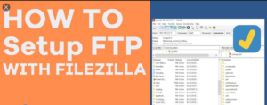 How to Connect FTP Using FileZilla Software