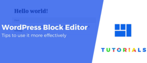How to Use WordPress Block Editor