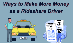 Ways to Make More Money as a Rideshare Driver