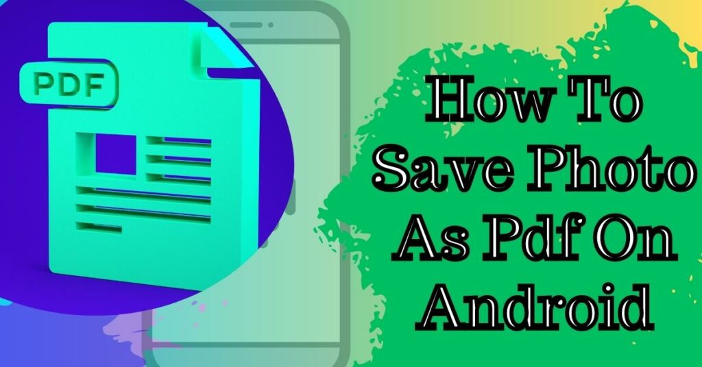 How To Save Photo As Pdf On Android